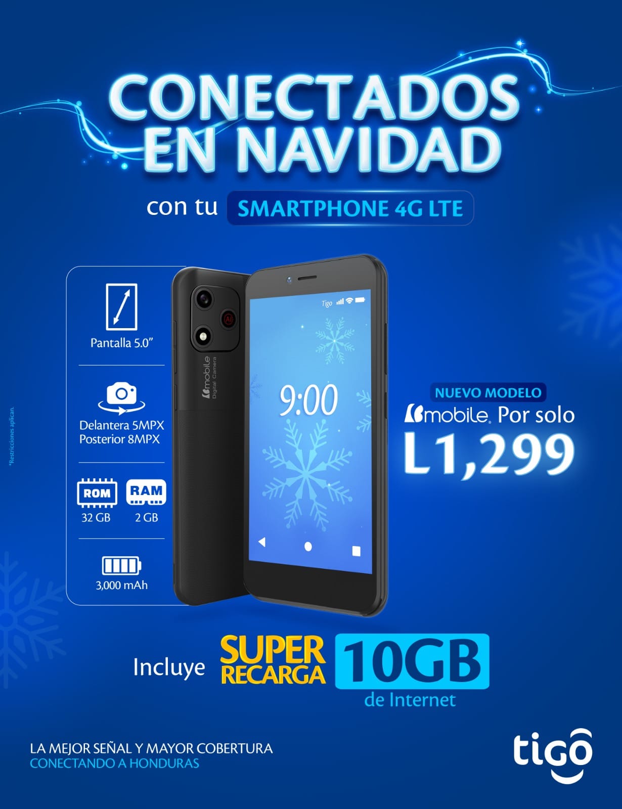 Conectados en Navidad con tu Smartphone 4G LTE de Tigo por solo L 1,299 Conectados en Navidad con tu Smartphone 4G LTE de Tigo por solo L 1,299